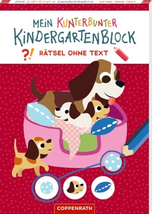 Mein kunterbunter Kindergartenblock - Rätsel ohne Text (Lieblingstiere). Coppenrath, 2024.