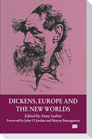 Dickens, Europe and the New Worlds