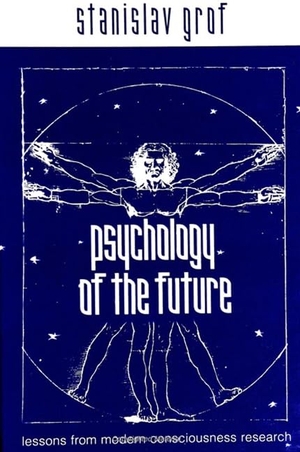 Grof, Stanislav. Psychology of the Future - Lessons from Modern Consciousness Research. State University of New York Press, 2000.