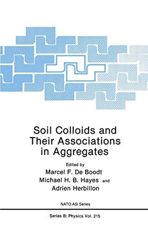 De Boodt, Marcel F. / Adrien Herbillon et al (Hrsg.). Soil Colloids and Their Associations in Aggregates. Springer US, 2013.