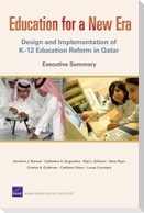 Education for a New Era, Executive Summary: Design and Implementation of K-12 Education Reform in Qatar