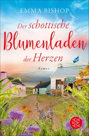 Bishop, Emma. Der schottische Blumenladen der Herzen - Roman. FISCHER Taschenbuch, 2025.