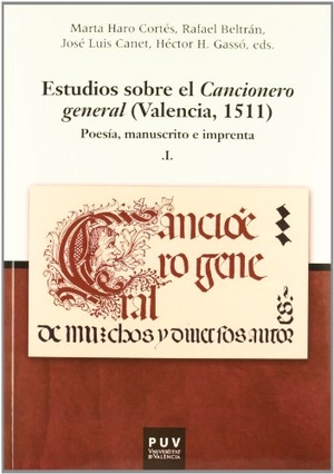 Haro Cortés, Marta. Estudios sobre el cancionero general (Valencia, 1511). Publicacions de la Universitat de València, 2012.