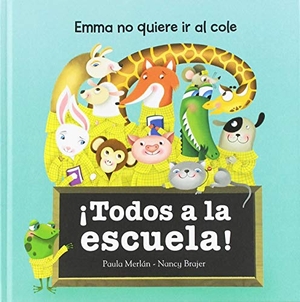 Merlán, Paula. ¡Todos a la escuela! : Emma no quiere ir al cole. San Pablo, Editorial, 2019.