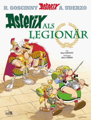 Goscinny, René / Albert Uderzo. Asterix 10: Asterix als Legionär. Egmont Comic Collection, 2013.