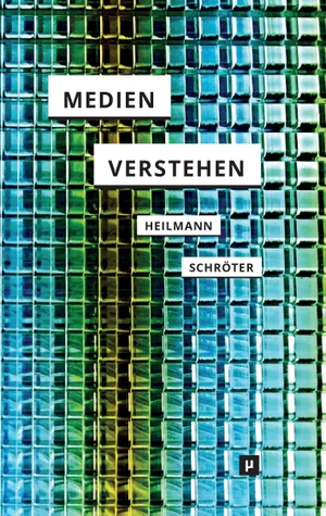 Schröter, Jens / Till A. Heilmann (Hrsg.). Medien verstehen - Marshall McLuhans Understanding Media. meson press, 2017.