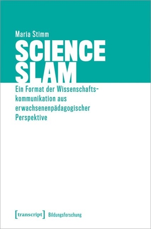 Stimm, Maria. Science Slam. transcript Verlag, 2023.