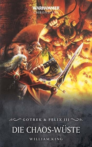 King, William. Warhammer - Die Chaos-Wüste - Gotrek & Felix 03. Black Library, 2022.