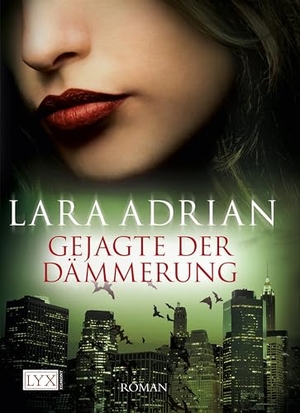 Adrian, Lara. Gejagte der Dämmerung. LYX, 2011.