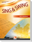Sing & Swing DAS neue Liederbuch. Hardcover