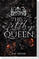 His filthy Queen