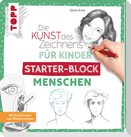 Die Kunst des Zeichnens für Kinder Starter-Block - Menschen