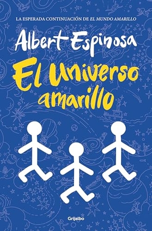 Espinosa, Albert. El Universo Amarillo / The Yellow Universe. Prh Grupo Editorial, 2025.