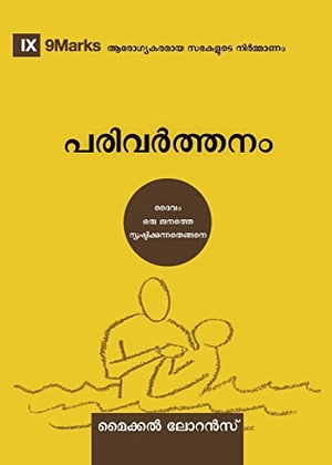 Lawrence, Michael. Conversion (Malayalam) - How God Creates a People. 9Marks, 2023.