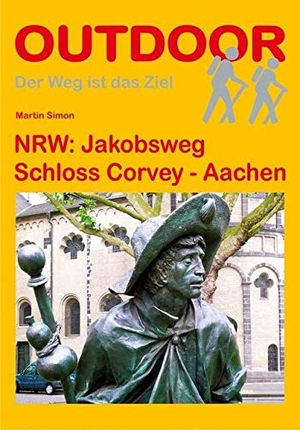 Simon, Martin. NRW: Jakobsweg Schloss Corvey - Aachen. Stein, Conrad Verlag, 2013.