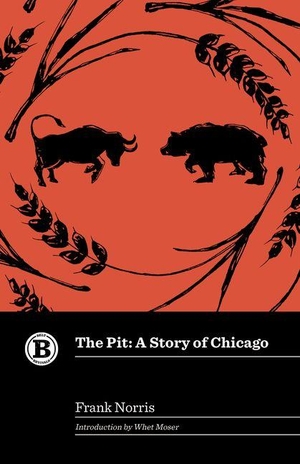 Norris, Frank. The Pit - A Story of Chicago. Arcadia Publishing (SC), 2026.