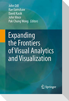 Expanding the Frontiers of Visual Analytics and Visualization