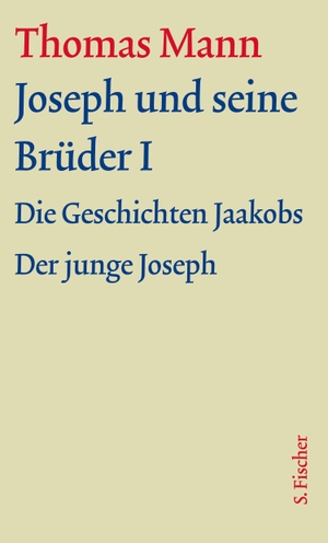Mann, Thomas. Joseph und seine Brüder I - Text. FISCHER, S., 2018.