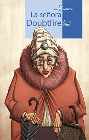 Fine, Anne. La señora Doubtfire. Algar libros S.L.U., 2009.