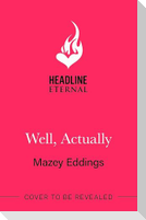 Well, Actually