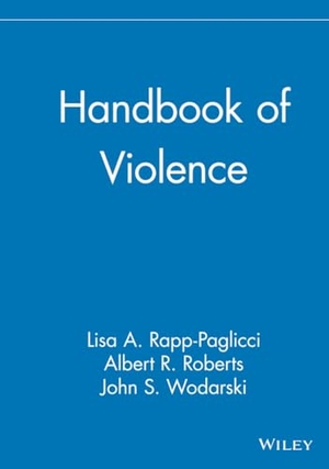 Rapp-Paglicci / Roberts et al. Handbook of Violence. John Wiley & Sons, 2002.