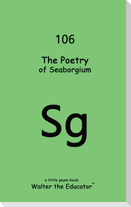 The Poetry of Seaborgium