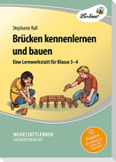 Brücken kennenlernen und bauen