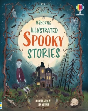 Baer, Sam / Prentice, Andy et al. Illustrated Spooky Stories. Usborne Books, 2026.