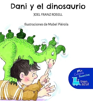 Rosell, Joel Franz. Dani y el dinosaurio. Editorial Edebé, 2023.