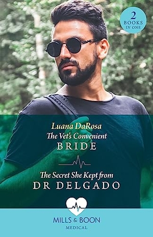 Darosa, Luana. The Vet's Convenient Bride / The Secret She Kept From Dr Delgado - The Vet's Convenient Bride (Amazon River Vets) / The Secret She Kept from Dr Delgado (Amazon River Vets). HarperCollins, 2023.
