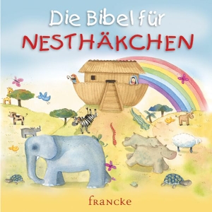 Die Bibel für Nesthäkchen. Francke-Buch GmbH, 2007.
