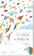 La Canción del Pájaro Toc / The Song of the Toc Bird