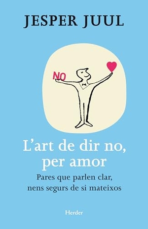 Juul, Jesper. L'art de dir no, per amor : pares que parlesn clar, nens segurs de si mateixos. Herder Editorial, 2014.