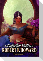 The Collected Poetry of Robert E. Howard, Volume 3