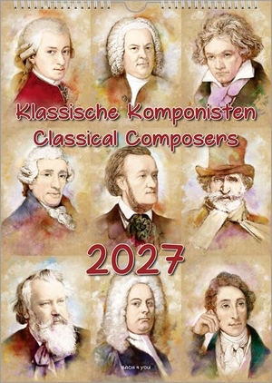 Bach Jr., Peter. Komponisten-Kalender, ein Musik-Kalender 2027, DIN A3 - Klassische Komponisten - Classical Composers. Bach, Renate, 2026.