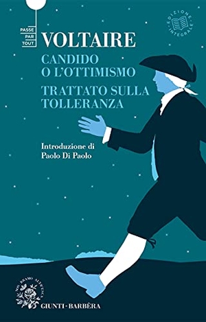 Voltaire. Candido o l'ottimismo-Trattato sulla tolleranza. Giunti-Barbera, 2021.