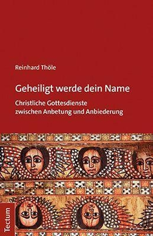 Thöle, Reinhard. Geheiligt werde dein Name - Christliche Gottesdienste zwischen Anbetung und Anbiederung. Tectum Verlag, 2021.