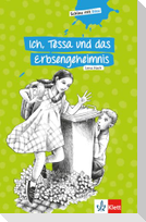 Ich, Tessa und das Erbsengeheimnis
