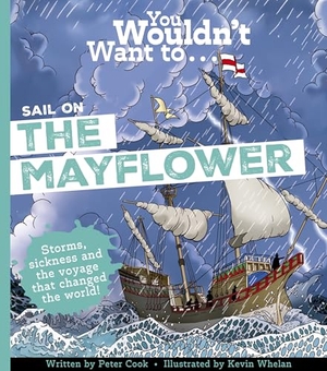 Cook, Peter. You Wouldn't Want To Sail on the Mayflower. Bonnier Books Ltd, 2025.