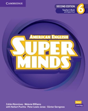 Rezmuves, Zoltan / Melanie Williams. Super Minds Level 6 Teacher's Book with Digital Pack American English. Cambridge University Press, 2022.
