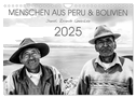 Menschen aus Peru und Bolivien (Wandkalender 2025 DIN A4 quer), CALVENDO Monatskalender