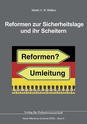 Möllers, Martin H. W.. Reformen zur Sicherheitslage und ihr Scheitern. Verlag f. Polizeiwissens., 2026.