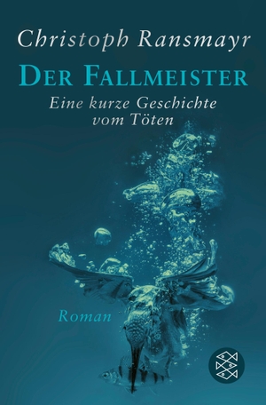 Ransmayr, Christoph. Der Fallmeister - Eine kurze Geschichte vom Töten. FISCHER Taschenbuch, 2023.