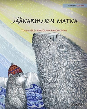 Pere, Tuula. Jääkarhujen matka - Finnish Edition of "The Polar Bears' Journey". Wickwick Ltd, 2018.