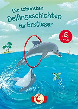 Die schönsten Delfingeschichten für Erstleser - Leselöwen - Das Original. Loewe Verlag GmbH, 2016.