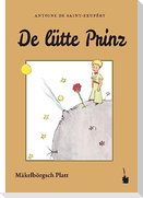 Der Kleine Prinz. De lütte Prinz