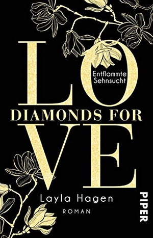 Hagen, Layla. Diamonds For Love - Entflammte Sehnsucht - Roman. Piper Verlag GmbH, 2018.