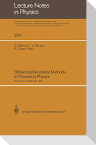 Differential Geometric Methods in Theoretical Physics