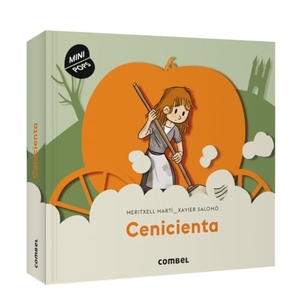 Bravo De La Varga, Roberto / Meritxell Martí. Cenicienta. Combel Editorial, 2015.