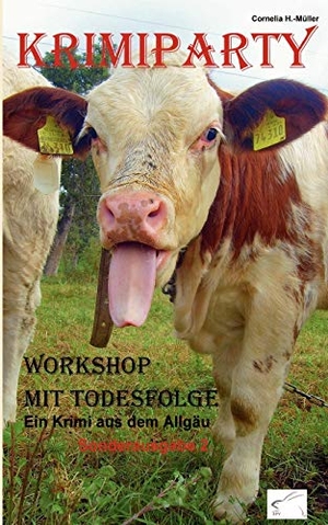 H. -Müller, Cornelia. Krimiparty Sonderausgabe 2 - Workshop mit Todesfolge. Edition Paashaas Verlag (EPV), 2013.